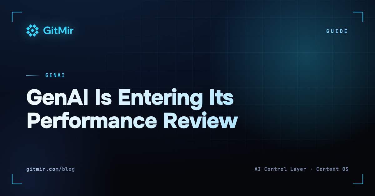 GenAI Is Entering Its Performance Review