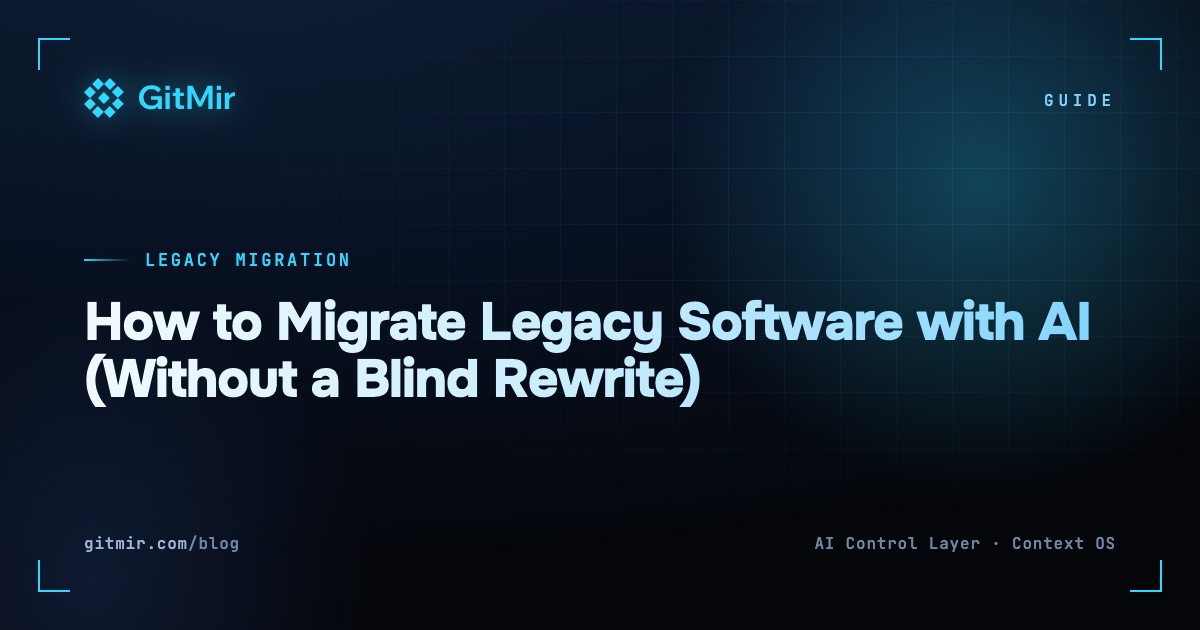 How to Migrate Legacy Software with AI (Without a Blind Rewrite)